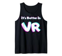 C'est Mieux dans Les Amateurs de Jeux de réalité virtuelle VR Débardeur