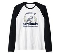 C'est Mignon, Je me Demande si Les Cardinaux pensent Que Je suis trop ornithologue Manche Raglan