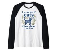 C'est Mignon, Je me Demande si Les Chats pensent à Moi, Un Amoureux des Chats trop drôle Manche Raglan