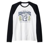 C'est Mignon, Je me Demande si Les écureuils pensent Que Je suis trop Animal Manche Raglan