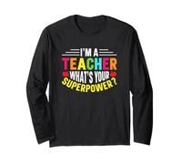 C'est Mignon, Je suis Un Enseignant, Quel est Ton Super Pouvoir ? - Funny Educators Manche Longue