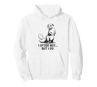 C'est Mignon, Pas Une Loutre, mais Je Fais Un Jeu de Mots drôle Sweat à Capuche