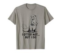 C'est Mignon, Pas Une Loutre, mais Je Fais Un Jeu de Mots drôle T-Shirt