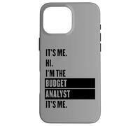 C'est Moi Bonjour, Je suis l'analyste budgétaire, C'est Moi Coque pour iPhone 16 Pro Max