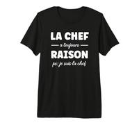 C'est Moi la Chef Femme Humour la Chef a Toujours Raison T-Shirt Haut de Gamme