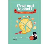C'est moi le cuisinier ! Je m'amuse à décliner les recettes de 1001 façons. - Olivier Chaput - Eyrolles - broché - Document jeunesse dès 6 ans