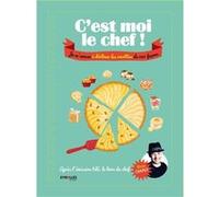 C'est moi le cuisinier ! Olivier Chaput (Auteur), Emmanuelle Tchoukriel (Auteur)