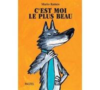 C'est moi le plus beau Mario Ramos (Auteur)