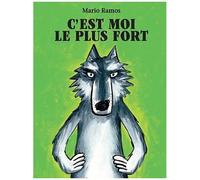 C'est Moi Le Plus Fort