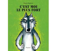 C'est moi le plus fort