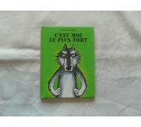 C'EST MOI LE PLUS FORT