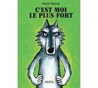 C'est moi le plus fort Mario Ramos (Auteur)