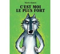C'est moi le plus fort Mario Ramos (Auteur)