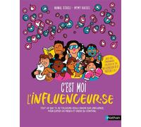 C'est moi l'influenceur.se – Guide pratique pour devenir créateur de contenus dès 13 ans – Nathan