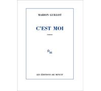 C'est moi - Marion Guillot - Minuit - broché - Roman