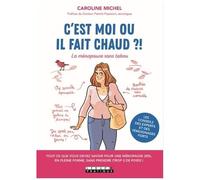 C'est Moi Ou Il Fait Chaud ? - La Ménopause Sans Tabou