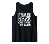 C'est Moi Qui AI laissé Sortir Les Chiens, Ils Ont demandé à Funny Dog Débardeur
