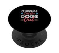 C'est Moi Qui AI laissé Sortir Les Chiens PopSockets PopGrip Adhésif