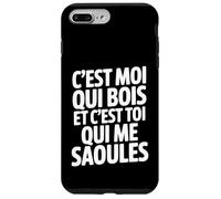 C'est Moi Qui Bois Et C'est Toi Qui Me Saoules Coque pour iPhone 7 Plus/8 Plus