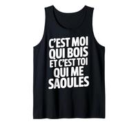 C'est Moi Qui Bois Et C'est Toi Qui Me Saoules Débardeur