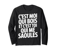 C'est Moi Qui Bois Et C'est Toi Qui Me Saoules Manche Longue