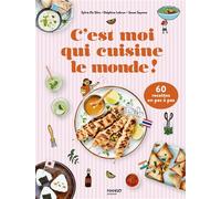 C'est moi qui cuisine le monde ! 60 recettes en pas à pas - Delphine Lebrun - Mango - cartonné - Document jeunesse