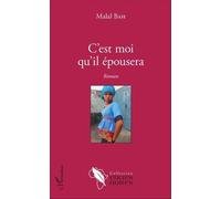 C'est moi qu'il épousera Roman - Mamadou Malal Bah - L'harmattan - broché - Roman