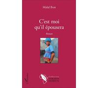 Mamadou Malal Bah – C'est moi qu'il épousera – Roman – Broché