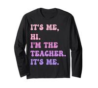 C'est moi Salut, je suis le professeur, c'est moi - Funny Teacher Educator Manche Longue