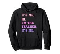 C'est moi Salut, je suis le professeur, c'est moi - Funny Teacher Educator Sweat à Capuche