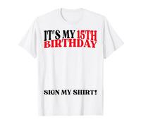 C'est Mon 15e Anniversaire, Signe-Moi T-Shirt