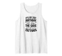C'est Mon 21e Anniversaire, oublions Le gâteau et Faisons Encore Plus de Tatouages Débardeur