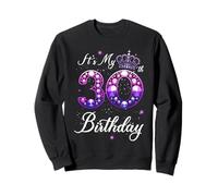 C'est Mon 30e Anniversaire, Mes 30 Ans, la fête de Mes Trente Ans Sweatshirt