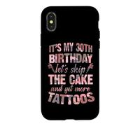 C'est Mon 30e Anniversaire, oublions Le gâteau et Faisons Encore Plus de Tatouages Coque pour iPhone X/XS