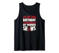 C'est Mon 35e Anniversaire Maintenant, Laisse-Moi Regarder Mes émissions meurtrières Débardeur
