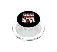 C'est Mon 35e Anniversaire Maintenant, Laisse-Moi Regarder Mes émissions meurtrières PopSockets PopGrip pour MagSafe