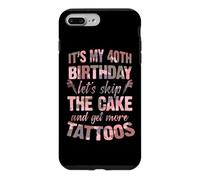 C'est Mon 40e Anniversaire, oublions Le gâteau et Faisons Encore Plus de Tatouages Coque pour iPhone 7 Plus/8 Plus