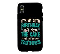 C'est Mon 40e Anniversaire, oublions Le gâteau et Faisons Encore Plus de Tatouages Coque pour iPhone X/XS
