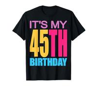 C'est Mon 45e Anniversaire, Filles et garçons T-Shirt