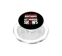 C'est Mon 45e Anniversaire Maintenant, Laisse-Moi Regarder Mes émissions meurtrières PopSockets PopGrip pour MagSafe