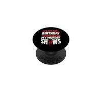 C'est Mon 50e Anniversaire Maintenant, Laisse-Moi Regarder Mes émissions meurtrières PopSockets PopGrip Adhésif