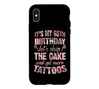 C'est Mon 65e Anniversaire, oublions Le gâteau et Faisons Encore Plus de Tatouages Coque pour iPhone X/XS