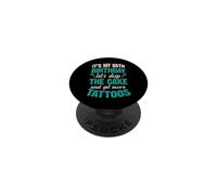 C'est Mon 65e Anniversaire, oublions Le gâteau et Faisons Encore Plus de Tatouages PopSockets PopGrip Adhésif