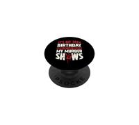 C'est Mon 70e Anniversaire, Maintenant Laisse-Moi Regarder Mes émissions meurtrières PopSockets PopGrip Adhésif