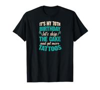 C'est Mon 70e Anniversaire, oublions Le gâteau et Faisons Encore Plus de Tatouages T-Shirt Graphique avec Valeur