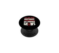 C'est Mon 75e Anniversaire, Maintenant Laisse-Moi Regarder Mes émissions meurtrières PopSockets PopGrip Adhésif