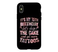 C'est Mon 75e Anniversaire, oublions Le gâteau et Faisons Encore Plus de Tatouages Coque pour iPhone X/XS