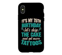 C'est Mon 75e Anniversaire, oublions Le gâteau et Faisons Encore Plus de Tatouages Coque pour iPhone X/XS