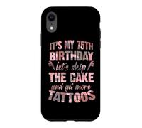 C'est Mon 75e Anniversaire, oublions Le gâteau et Faisons Encore Plus de Tatouages Coque pour iPhone XR