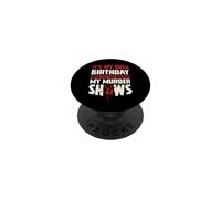 C'est Mon 80e Anniversaire, Maintenant Laisse-Moi Regarder Mes émissions meurtrières PopSockets PopGrip Adhésif
